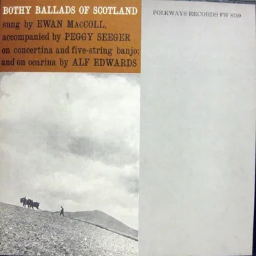 Bothy Ballads of Scotland