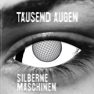 Silberne Maschinen by Tausend Augen - album cover