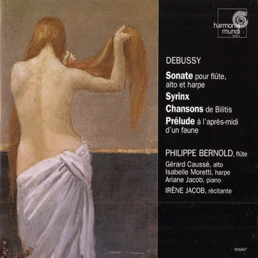 Sonate pour flûte, alto et harpe / Syrinx / Chansons de Bilitis / Prélude à l'après-midi d'un faune