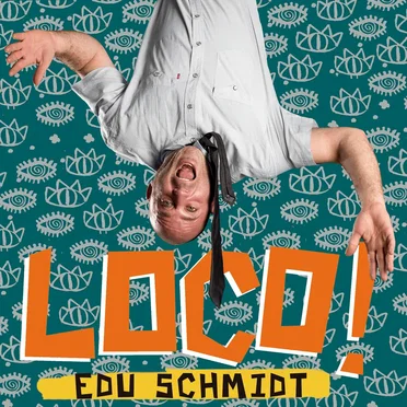 Loco! by Edu Schmidt - album cover