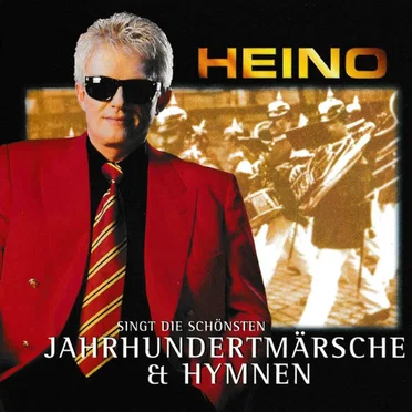 Heino singt die schönsten Jahrhundertmärsche und Hymnen