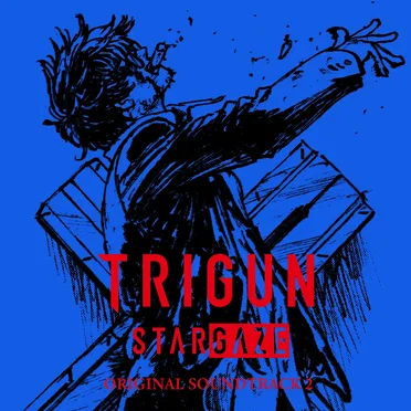 TRIGUN STARGAZE ORIGINAL SOUNDTRACK 2 by 加藤達也 - album cover