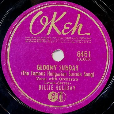 Gloomy Sunday (The Famous Hungarian Suicide Song) / I'm in a Low Down Groove