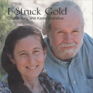 I Struck Gold by Charlie King and Karen Brandow - album cover