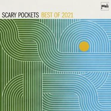 Best of 2021 by Scary Pockets - album cover