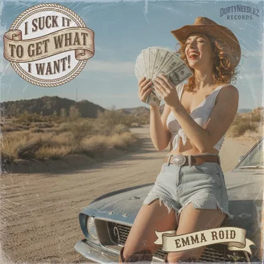 I Suck It to Get What I Want