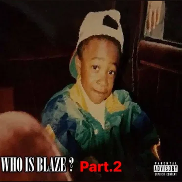 Who is Blaze? Part 2