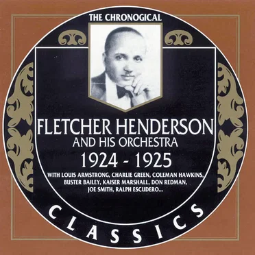 The Chronological Classics: Fletcher Henderson and His Orchestra 1924-1925