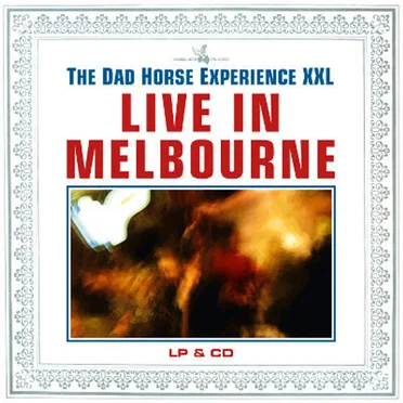Live in Melbourne by The Dad Horse Experience - album cover
