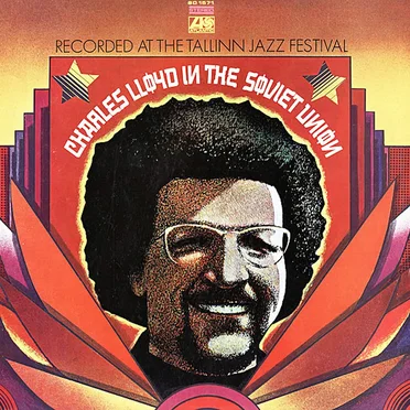 Charles Lloyd in the Soviet Union