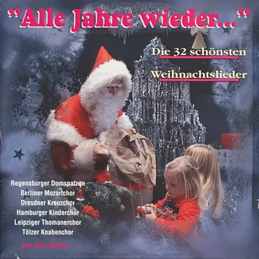 "Alle Jahre wieder ...": Die 32 schönsten Weihnachtslieder by Various Artists - album cover