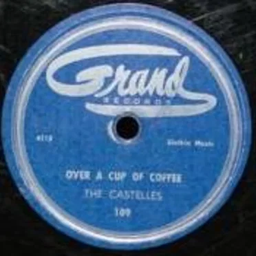 Baby Can't You See / Over a Cup of Coffee by The Castelles - album cover