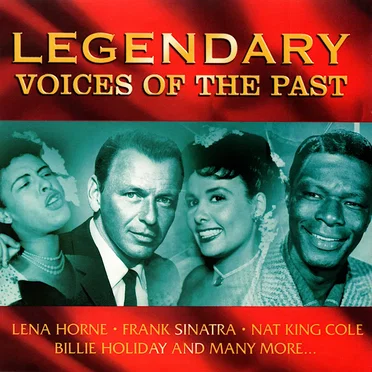 Legendary Voices of the Past by Various Artists - album cover