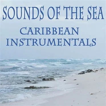 Sounds of the Sea - Caribbean Instrumentals by Various Artists - album cover