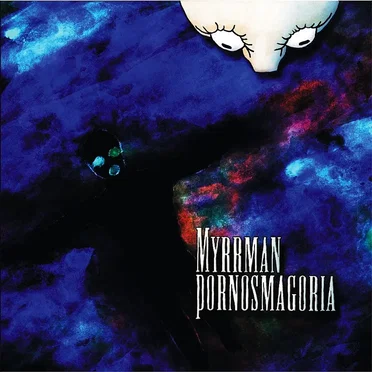 Pornosmagoria by Myrrman - album cover