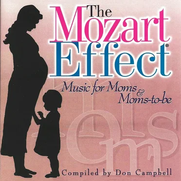 The Mozart Effect: Music for Moms & Moms-to-be / Don Campbell