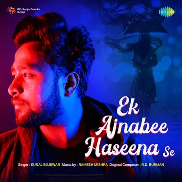 Ek Ajnabee Haseena Se (Single)