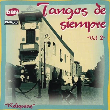 Reliquias: Tangos de siempre, vol. 2 by Various Artists - album cover