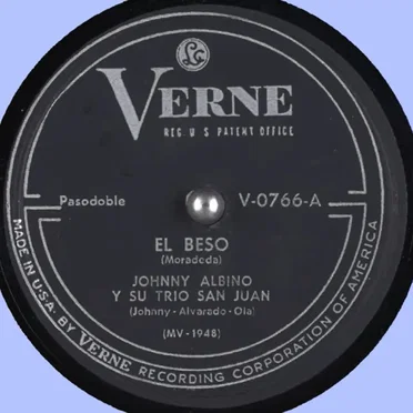 El beso / Mi problema by Johnny Albino y su Trío San Juan - album cover