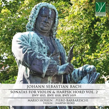 Sonatas for Violin & Harpsichord, Vol. 2: BWV 1015, BWV 1018, BWV 1019