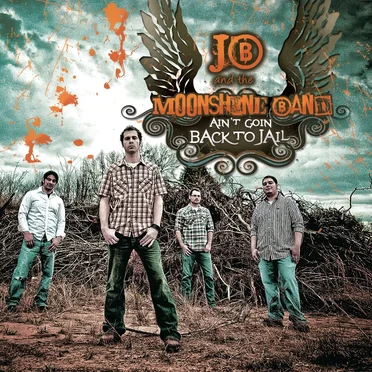 Ain't Goin Back to Jail by JB and The Moonshine Band - album cover