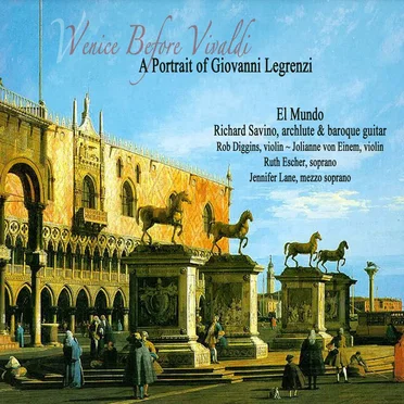 Venice Before Vivaldi: A Portrait of Giovanni Legrenzi