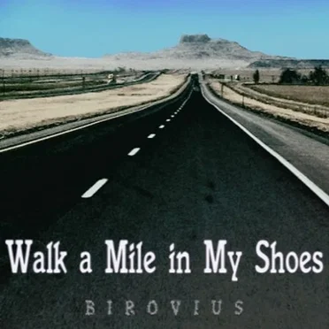 Walk A Mile In My Shoes