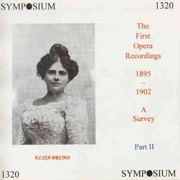 The First Opera Recordings 1895~1902 A Survey, Part II by Various Artists - album cover