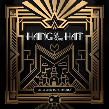 Hang on to Your Hat by Video Game Jazz Orchestra - album cover