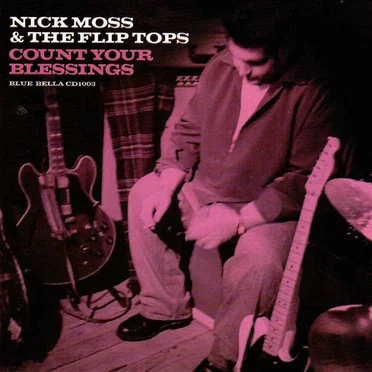 Count Your Blessings by Nick Moss & The Flip Tops - album cover
