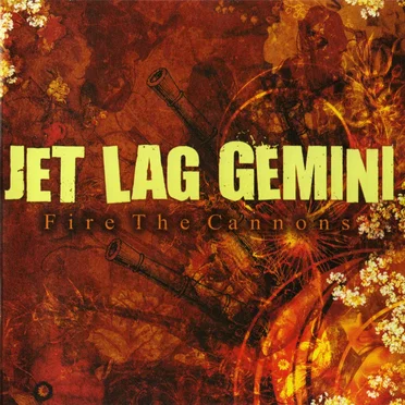 Fire the Cannons by Jet Lag Gemini - album cover