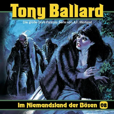 Tony Ballard, Folge 8: Im Niemandsland der Bösen by A. F. Morland - album cover