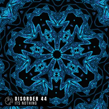 Its Nothing by Disorder 44 - album cover