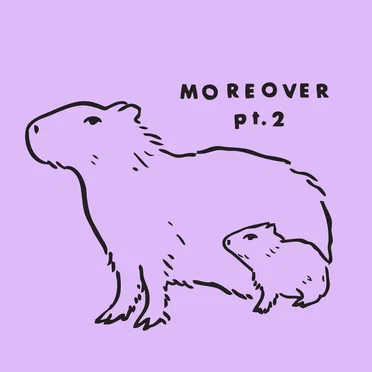 Moreover Pt. 2 (Demos, Outtakes, Etc.)