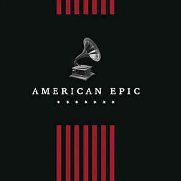 American Epic: The Collection by Various Artists - album cover