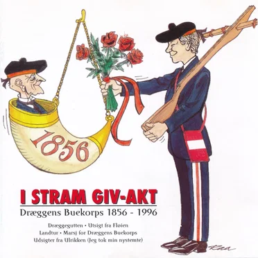 I stram giv-akt Dræggens buekorps 1985-1996 by Various Artists - album cover
