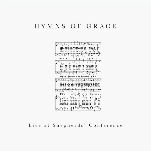 Hymns of Grace (Live at Shepherds Conference)