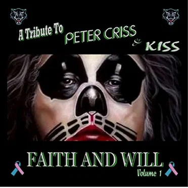 A Tribute to Peter Criss & KISS, Faith and Will, Volume 1 by Various Artists - album cover