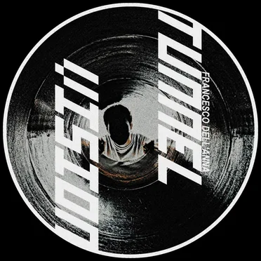 Tunnel Vision by Francesco Dell'Anna - album cover