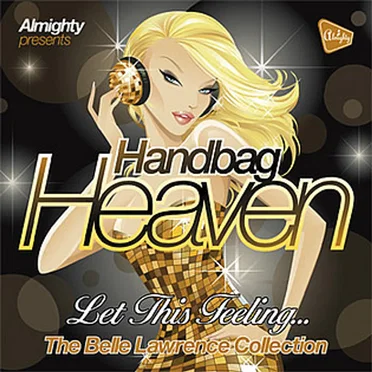 Handbag Heaven: Let This Feeling... (The Belle Lawrence 12" Collection)