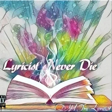 Lyricist Never Die by Dna Tru Lyricist - album cover