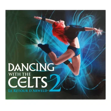 Dancing with the Celts 2 by Pierre Alexis Charles - album cover