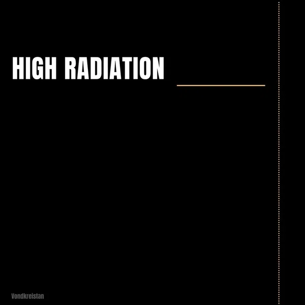 High Radiation