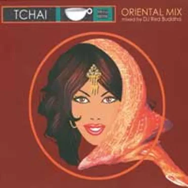 Tchai: Thé a la menthe, Oriental Mix by Various Artists - album cover