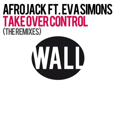 Take Over Control (the remixes)