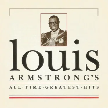 Louis Armstrong’s All Time Greatest Hits