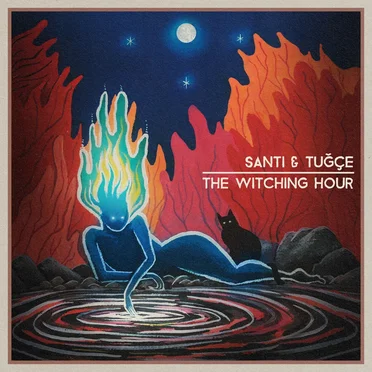 The Witching Hour by Santi & Tuğçe - album cover
