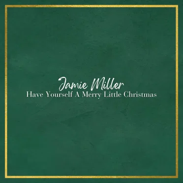 Have Yourself a Merry Little Christmas
