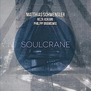 Soulcrane by Matthias Schwengler Trio - album cover