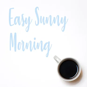 Easy Sunny Morning by Various Artists - album cover